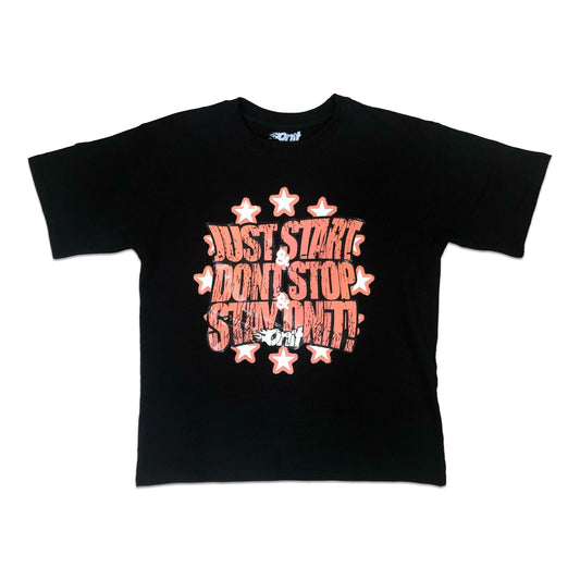 "JUST START & DONT STOP" BLACK TEE